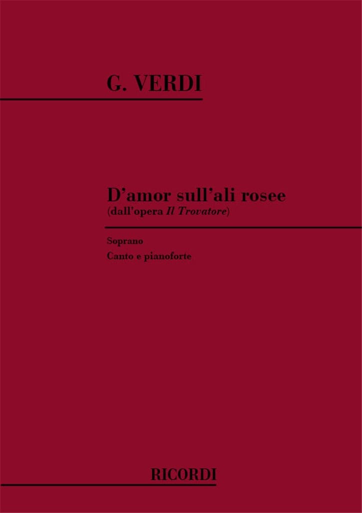 Il Trovatore: D'Amor Sull'Ali Rosee
